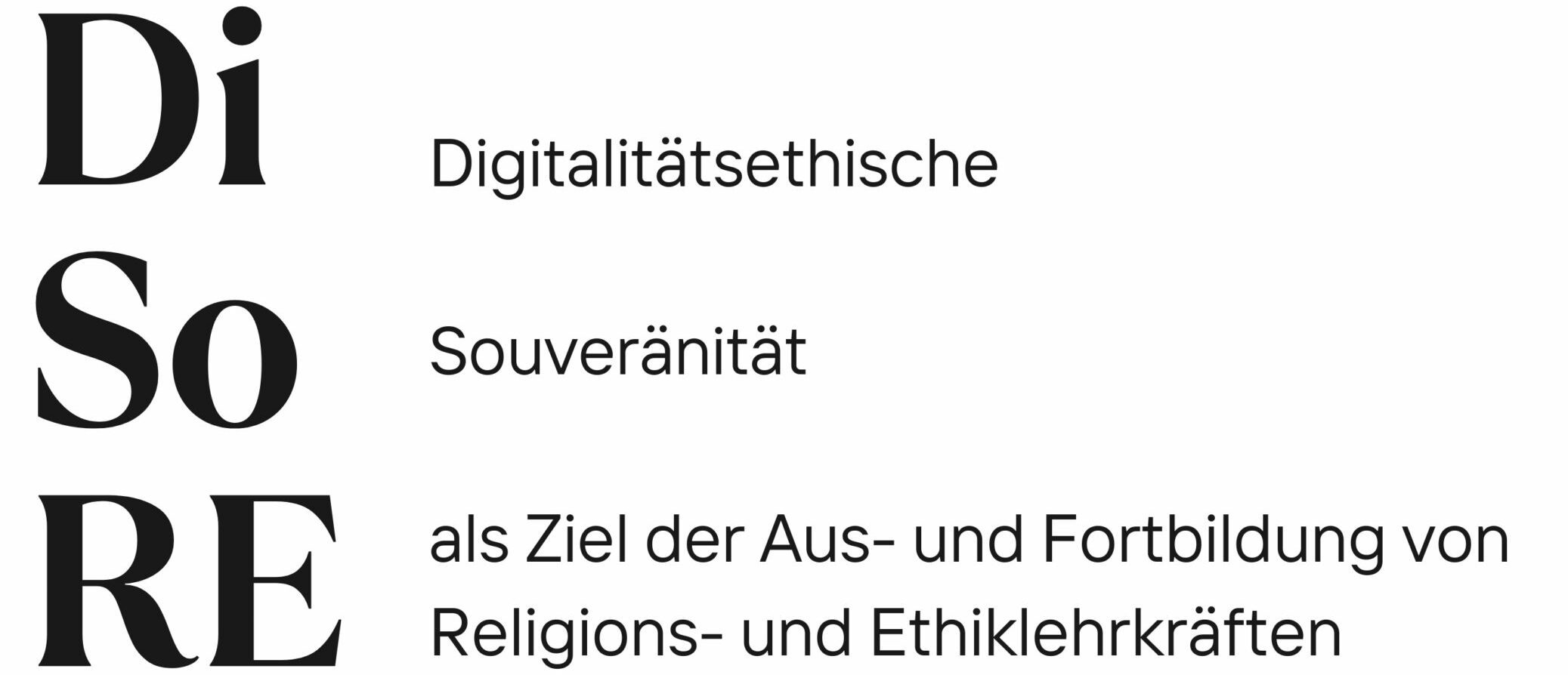 Digitalitätsethische Souveränität als Ziel der Aus- und Fortbildung von Religions- und Ethiklehrkräften (DiSo-RE)